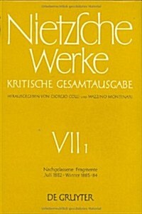 Nachgelassene Fragmente Juli 1882 - Winter 1883 - 1884 (Hardcover)