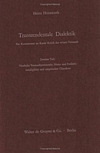 Transzendentale Dialektik, Teil 2, Vierfache Vernunftantinomie; Natur Und Freiheit; Intelligibler Und Empirischer Charakter (Hardcover)