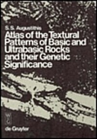 Atlas of the Textural Patterns of Basic and Ultrabasic Rocks and Their Genetic Significance (Hardcover, Reprint 2015)