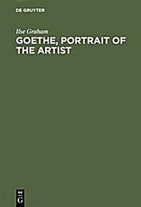 Goethe, Portrait of the Artist (Hardcover, Reprint 2014)