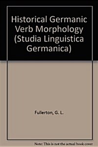 Historical Germanic Verb Morphology (Hardcover)