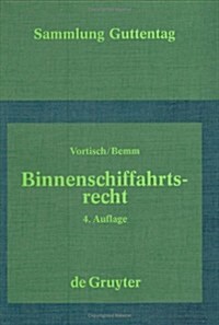 Binnenschiffahrtsrecht (Hardcover, 4, 4. Voll. Neubea)