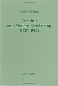 Josephus and Modern Scholarship (1937-1980) (Hardcover, Reprint 2015)