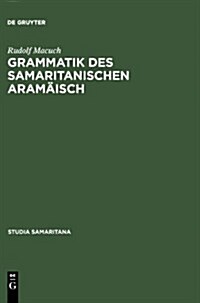 Grammatik Des Samaritanischen Aram?sch (Hardcover, Reprint 2012)