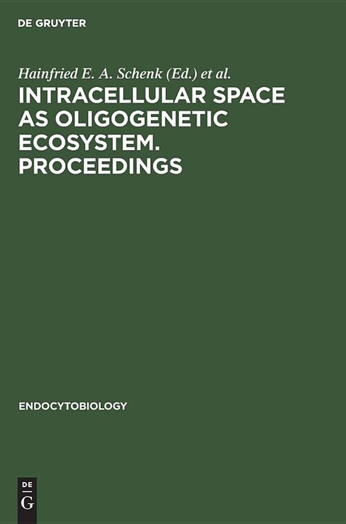 Intracellular space as oligogenetic ecosystem. Proceedings (Hardcover, Reprint 2019)