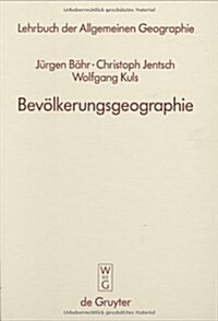 Lehrbuch Der Allgemeinen Geographie, Band 9, Bev?kerungsgeographie (Hardcover, Reprint 2016)