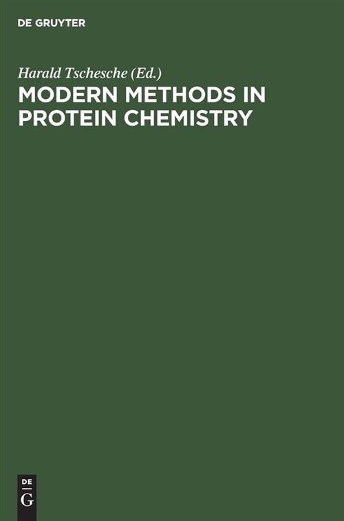 Modern Methods in Protein Chemistry: Review Articles Following the Joint Meeting of the Nordic Biochemical Societies Damp/Kiel, Fr of Germany, Septemb (Hardcover, Reprint 2019)