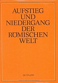 Aufstieg Und Niedergang Der Romischen Welt (Hardcover)