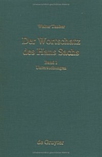 Der Wortschatz des Hans Sachs, Band 1, Untersuchungen (Hardcover, Reprint 2017)