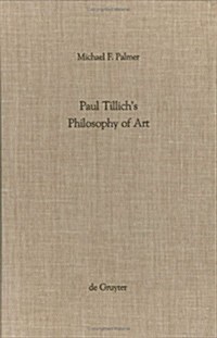 Paul Tillichs Philosophy of Art (Hardcover)