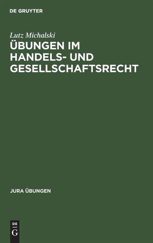 ?ungen Im Handels- Und Gesellschaftsrecht: I: Handelsrecht (Hardcover, Reprint 2020)