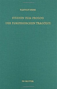 Studien Zum PROLOG Der Euripideischen Trag?ie (Hardcover, Reprint 2015)