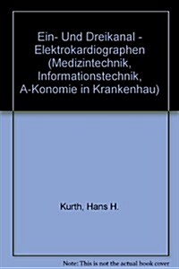 Ein- Und Dreikanal - Elektrokardiographen (Hardcover, Reprint 2016)