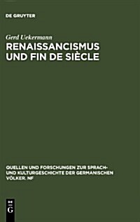 Renaissancismus und Fin de si?le (Hardcover, Reprint 2011)