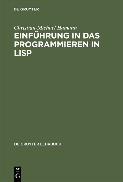 Einf?rung in das Programmieren in LISP (Hardcover, 2, 2., Bearb. U. E)