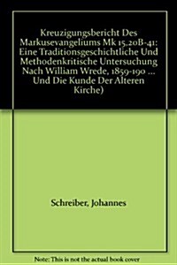 Der Kreuzigungsbericht Des Markusevangeliums Mk 15,20b-41 (Hardcover, Reprint 2016)