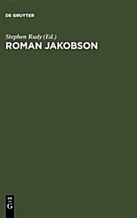 Roman Jakobson: 1896 - 1982. a Complete Bibliography of His Writings (Hardcover, Reprint 2012)