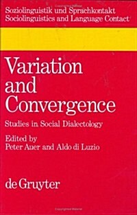 Variation and Convergence: Studies in Social Dialectology (Hardcover)