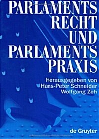 Parlamentsrecht Und Parlamentspraxis in Der Bundesrepublik Deutschland (Hardcover)