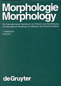 Morphologie / Morphology. 1. Halbband (Hardcover)