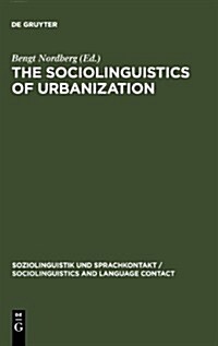 The Sociolinguistics of Urbanization (Hardcover)