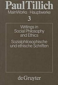 Writings in the Social Philosophy and Ethics / Sozialphilosophische Und Ethische Schriften (Hardcover)