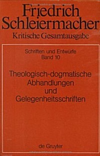 Theologische-Dogmatische Abhandlungen Und Gelegenheitsschriften (Hardcover)