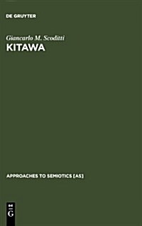 Kitawa: A Linguistic and Aesthetic Analysis of Visual Art in Melanesia (Hardcover, Reprint 2011)