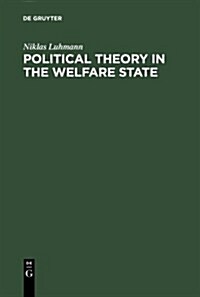 Political Theory in the Welfare State (Hardcover)