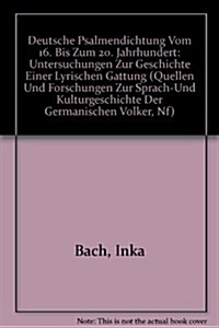 Deutsche Psalmendichtung Vom 16. Bis Zum 20. Jahrhundert (Hardcover)