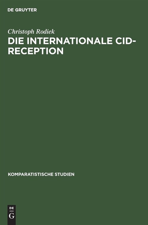 Die Internationale Cid-Reception: Sujet - Kontext - Gattung (Hardcover, Reprint 2019)