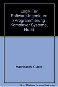 Logik f? Software-Ingenieure (Hardcover, Reprint 2019)