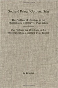 God and Being / Gott Und Sein: The Problem of Ontology in the Philosophical Theology of Paul Tillich / Das Problem Der Ontologie in Der Philosophisch (Hardcover, Reprint 2015)