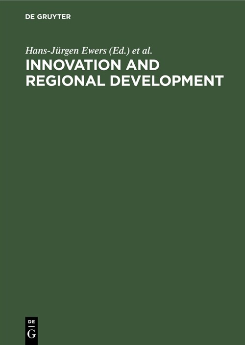 Innovation and Regional Development: Strategies, Instruments and Policy Coordination. Proceedings of the Fifth International Conference on Innovation (Hardcover, Reprint 2019)