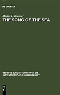 The Song of the Sea: Ex 15:1 - 21 (Hardcover, Reprint 2012)