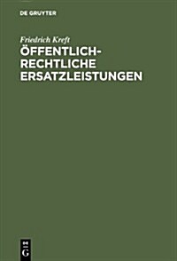 ?fentlich-rechtliche Ersatzleistungen (Hardcover, 2, Reprint 2012)