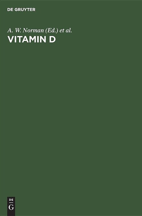 Vitamin D: Gene Regulation, Structure-Function Analysis and Clinical Application. Proceedings of the Eighth Workshop on Vitamin D (Hardcover, Reprint 2019)