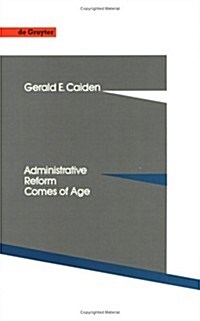 Administrative Reform Comes to Age (Paperback)