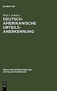 Deutsch-Amerikanische Urteilsanerkennung (Hardcover)