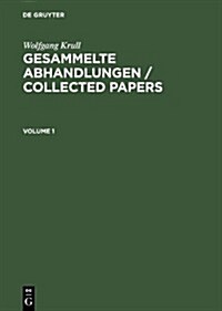 Wolfgang Krull: Gesammelte Abhandlungen / Collected Papers. Volume 1+2 (Hardcover, Reprint 2013)