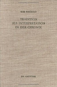 Tradition als Interpretation in der Chronik (Hardcover, Reprint 2015)