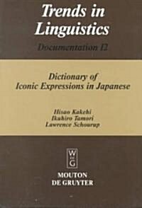 Dictionary of Iconic Expressions in Japanese: Vol I: A - J. Vol II: K - Z (Hardcover)