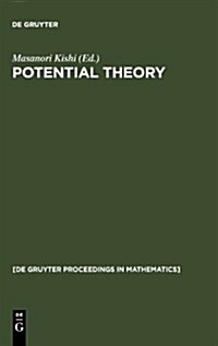 Potential Theory: Proceedings of the International Conference on Potential Theory, Nagoya (Japan), August 30-September 4, 1990 (Hardcover, Reprint 2011)