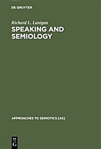 Speaking and Semiology (Hardcover, Reprint 2012)