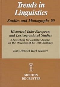 Historical, Indo-European, and Lexicographical Studies (Hardcover, Reprint 2011)