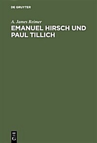 Emanuel Hirsch Und Paul Tillich (Hardcover)
