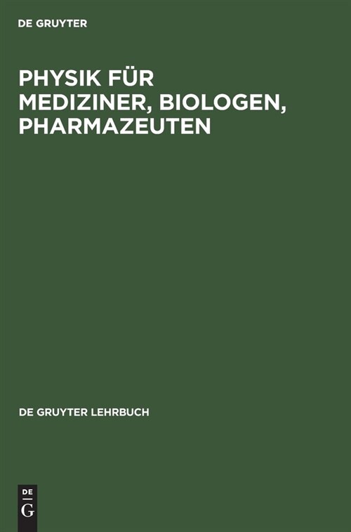 Physik F? Mediziner, Biologen, Pharmazeuten (Hardcover, 5, 5. Neu Bearb. A)