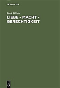 Liebe - Macht - Gerechtigkeit (Hardcover)