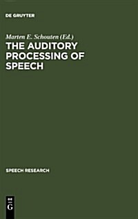 The Auditory Processing of Speech (Hardcover)