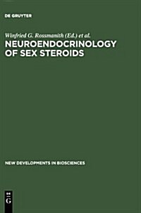 Neuroendocrinology of Sex Steroids (Hardcover)